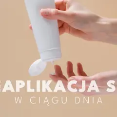 Dłonie aplikują krem z filtrem SPF, przypominając o reaplikacji w ciągu dnia dla ochrony skóry.
